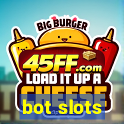 bot slots